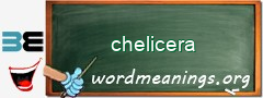 WordMeaning blackboard for chelicera